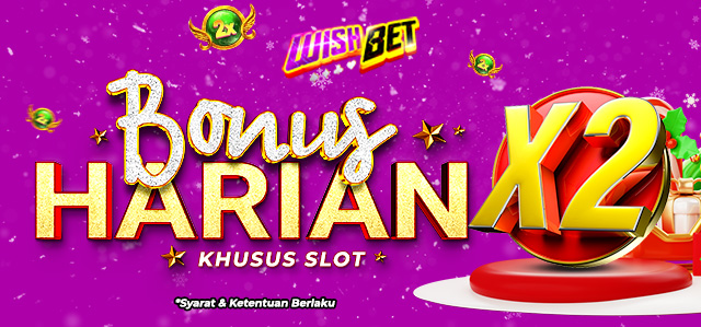 BONUS HARIAN SLOT X2